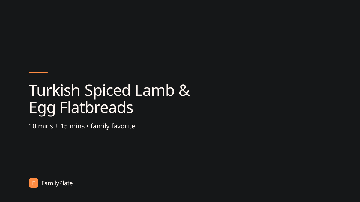 Turkish Spiced Lamb &amp; Egg Flatbreads | FamilyPlate Recipe Database | FamilyPlate