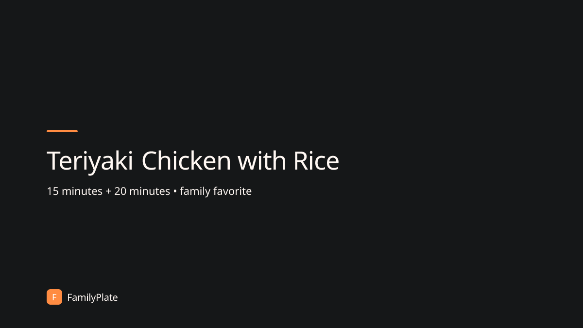 Teriyaki Chicken with Rice | FamilyPlate Recipe Database | FamilyPlate